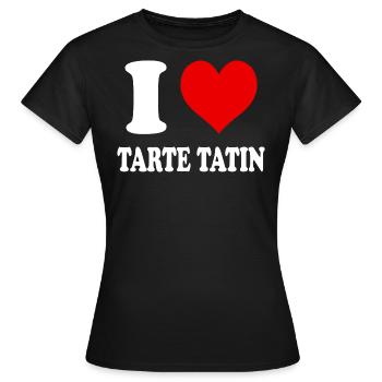 I Love Tarte Tatin Heart Funny Witty - Women's T-Shirt - black - Front - AI Model Female 172 dark (172cm)