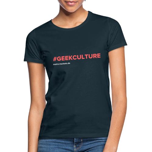 #GeekCulture - Women's T-Shirt