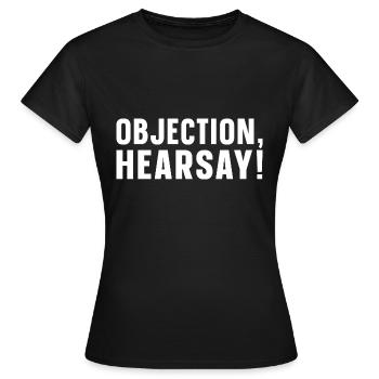 Objection Hearsay - Women's T-Shirt - black - Front - AI Model Female 172 dark (172cm)