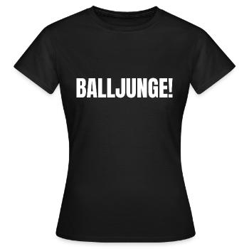 BALLJUNGE Fußball Ball junge - Frauen T-Shirt - Schwarz - Vorne - AI Model Female 172 dark (172cm)