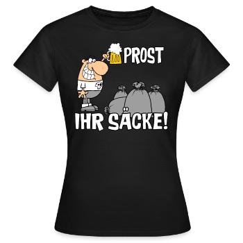 Prost ihr Säcke - Frauen T-Shirt - Schwarz - Vorne - AI Model Female 172 dark (172cm)
