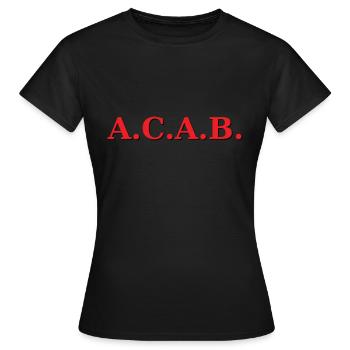 ACAB - Frauen T-Shirt - Schwarz - Vorne - AI Model Female 172 dark (172cm)
