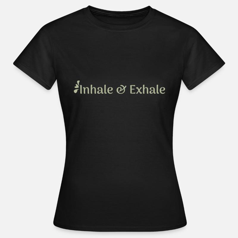 inhale & exhale - Frauen T-Shirt - Schwarz
