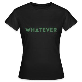 whatever - Frauen T-Shirt - Schwarz - Vorne - AI Model Female 172 dark (172cm)