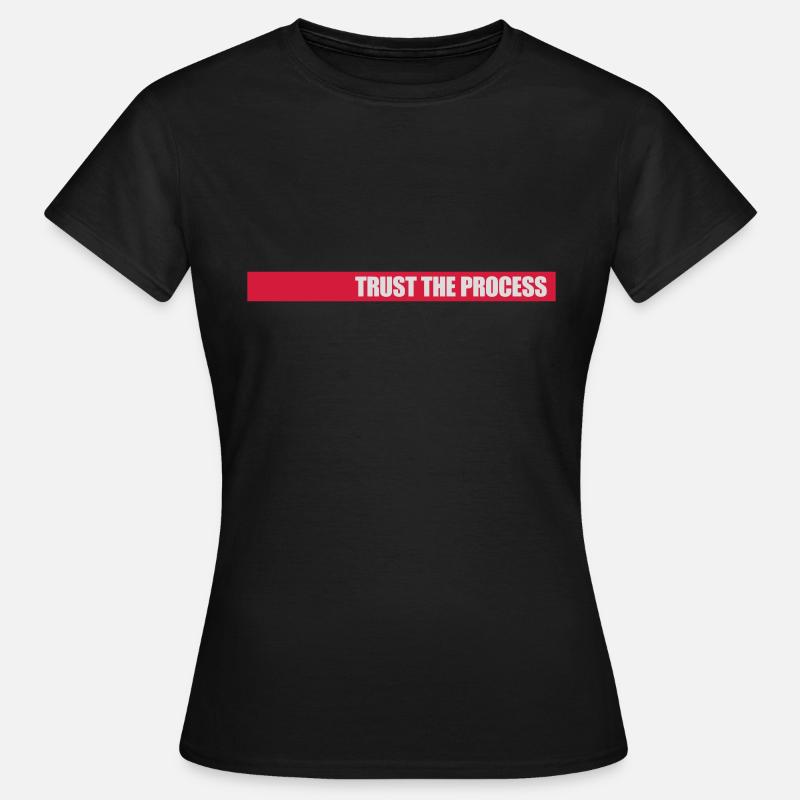 faire confiance au processus Devis - T-shirt Femme - noir