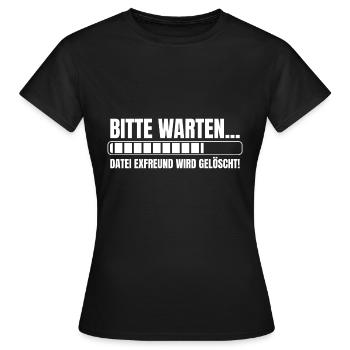 Bitte warten Datei Exfreund wird gelöscht - Frauen T-Shirt - Schwarz - Vorne - AI Model Female 172 dark (172cm)