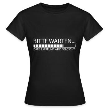 Bitte warten Datei Exfreund wird gelöscht - Frauen T-Shirt - Schwarz - Vorne - AI Model Female 172 dark (172cm)