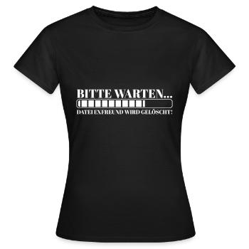 Bitte warten Datei Exfreund wird gelöscht - Frauen T-Shirt - Schwarz - Vorne - AI Model Female 172 dark (172cm)