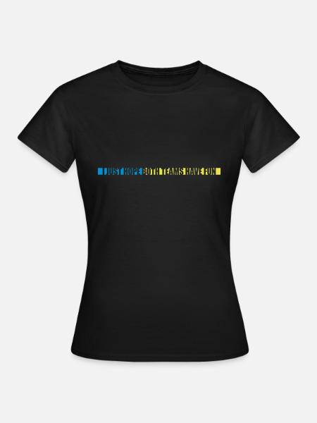 Both Teams Have Fun - Frauen T-Shirt - Schwarz