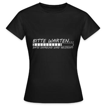 Bitte warten Datei Exfreund wird gelöscht - Frauen T-Shirt - Schwarz - Vorne - AI Model Female 172 dark (172cm)