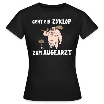 Geht ein Zyklop zum Augearzt - Frauen T-Shirt - Schwarz - Vorne - AI Model Female 172 dark (172cm)