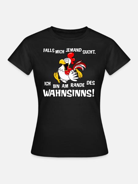 Am Rande des Wahnsinns - Frauen T-Shirt - Schwarz