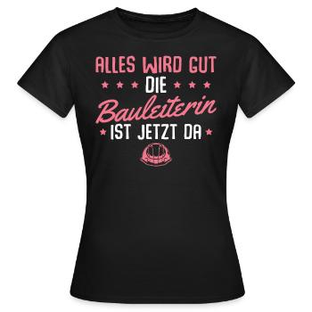 Bauleitung Spruch Frauen Bauleiterin - Frauen T-Shirt - Schwarz - Vorne - AI Model Female 172 dark (172cm)