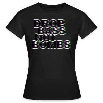Techno drop bass not bombs - Women's T-Shirt - black - Front - AI Model Female 172 dark (172cm)