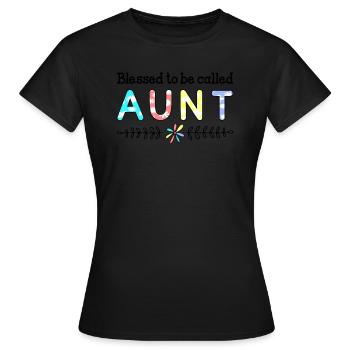 Bienheureuse d'être appelée tante - T-shirt Femme - noir - Devant - AI Model Female 172 dark (172cm)