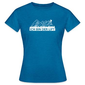 Toerskiën Skitour Ik ben De lift - Vrouwen T-shirt - antieke blauwe saffier gemêleerd - Voor - AI Model Female 172 dark (172cm)