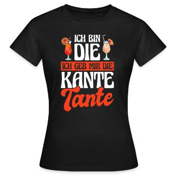 Du Wirst Tante - Ich Geb Mir Die Kante Tante - Frauen T-Shirt - Schwarz - Vorne - AI Model Female 172 dark (172cm)