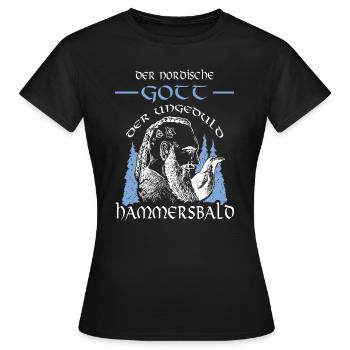 Nordischer Gott HAMMERSBALD Spruch Viking Wikinger - Frauen T-Shirt - Schwarz - Vorne - AI Model Female 172 dark (172cm)