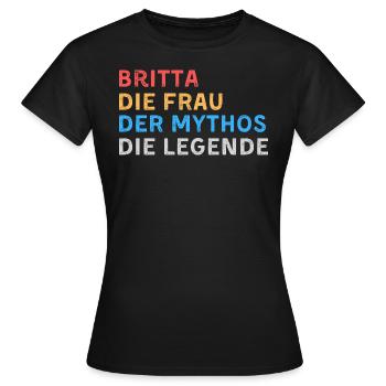 Britta Fau Mythos Legende - Frauen T-Shirt - Schwarz - Vorne - AI Model Female 172 dark (172cm)