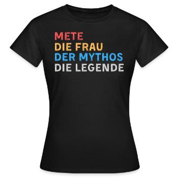 Mete Fau Mythos Legende - Frauen T-Shirt - Schwarz - Vorne - AI Model Female 172 dark (172cm)