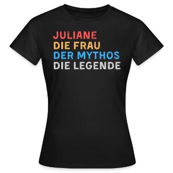 Juliane Fau Mythos Legende - Frauen T-Shirt - Schwarz - Vorne - AI Model Female 172 dark (172cm)
