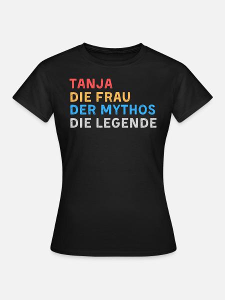 Tanja Fau Mythos Legende - Frauen T-Shirt - Schwarz