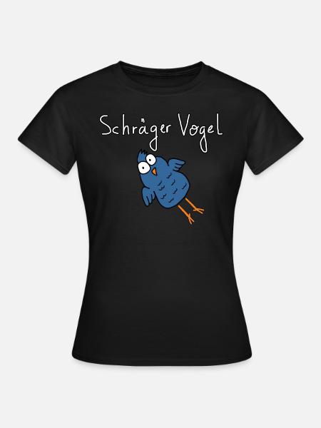 Schräger Vogel - Frauen T-Shirt - Schwarz