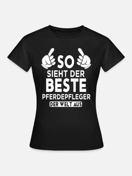 Pferdepfleger Spruch - Frauen T-Shirt - Schwarz