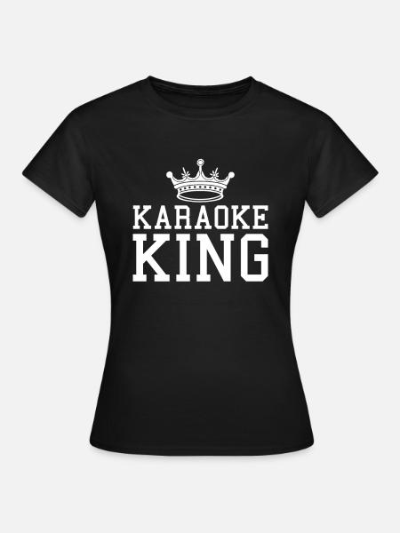 Karaoke King T-Shirt Geschenk - Frauen T-Shirt - Schwarz