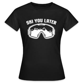 Ski You Later Skifahrer - Frauen T-Shirt - Schwarz - Vorne - AI Model Female 172 dark (172cm)