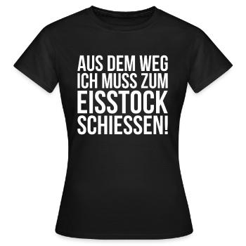 Aus Dem Weg Ich Muss Zum Eisstock Schießen - Frauen T-Shirt - Schwarz - Vorne - AI Model Female 172 dark (172cm)