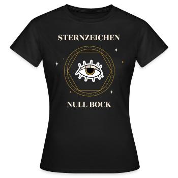 Sternzeichen Null Bock Sarkasmus Astrologie - Frauen T-Shirt - Schwarz - Vorne - AI Model Female 172 dark (172cm)