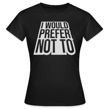 Je préfère ne pas - T-shirt Femme - noir - Devant - AI Model Female 172 dark (172cm)