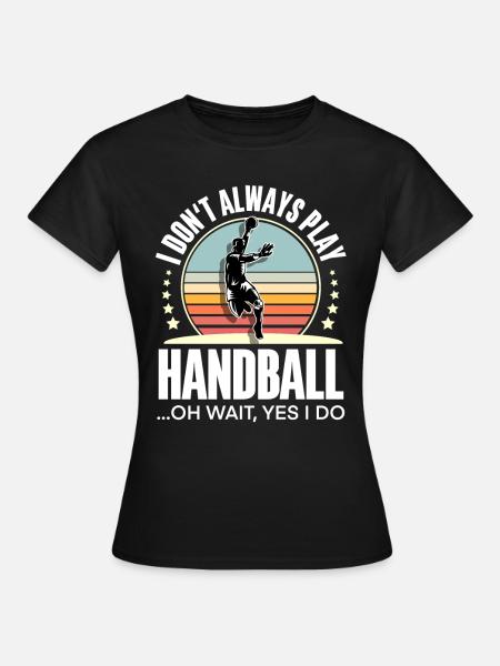 Handball Handballer - Frauen T-Shirt - Schwarz