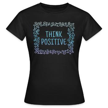 Pensez positif, cool, dictons, pensée positive - T-shirt Femme - noir - Devant - AI Model Female 172 dark (172cm)