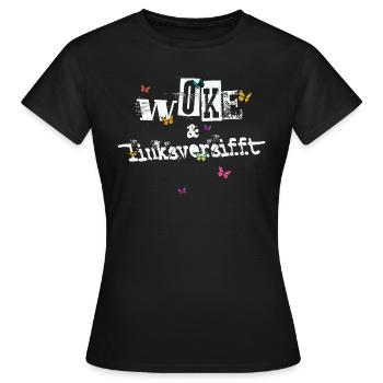 Selbstironie: WOKE & linksversifft - Frauen T-Shirt - Schwarz - Vorne - AI Model Female 172 dark (172cm)