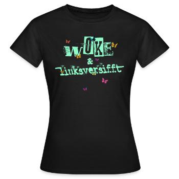 Selbstironie: WOKE & linksversifft - Frauen T-Shirt - Schwarz - Vorne - AI Model Female 172 dark (172cm)