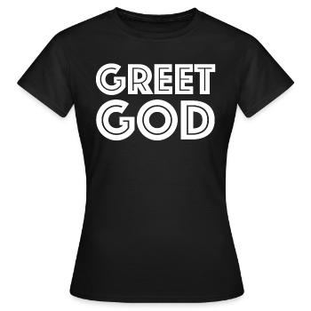 Grüss Gott | grüssen, Österreich, Bayern - Frauen T-Shirt - Schwarz - Vorne - AI Model Female 172 dark (172cm)