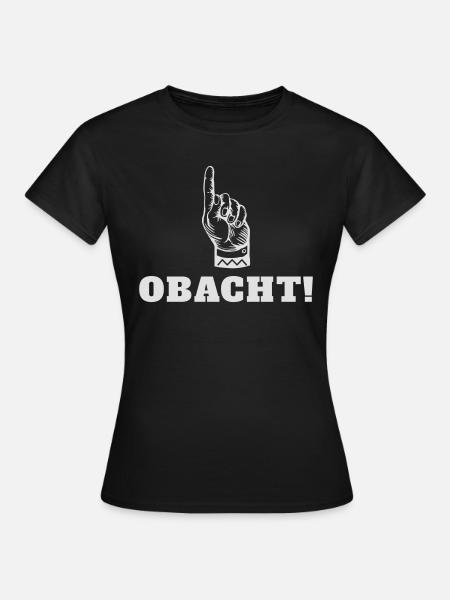 obacht! - Frauen T-Shirt - Schwarz