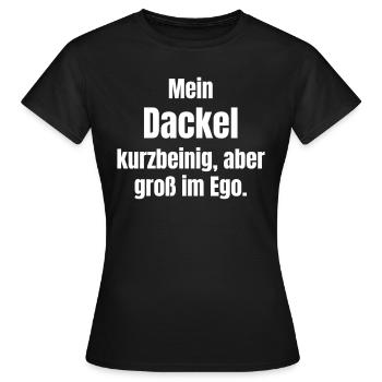 Mein Dackel - kurzbeinig, aber große im Ego. - Frauen T-Shirt - Schwarz - Vorne - AI Model Female 172 dark (172cm)