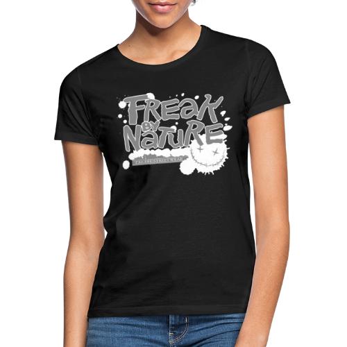 Freak by Nature - Frauen T-Shirt
