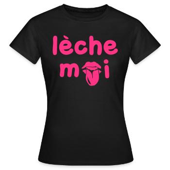 leche moi ou tu veux - T-shirt Femme - noir - Devant - AI Model Female 172 dark (172cm)