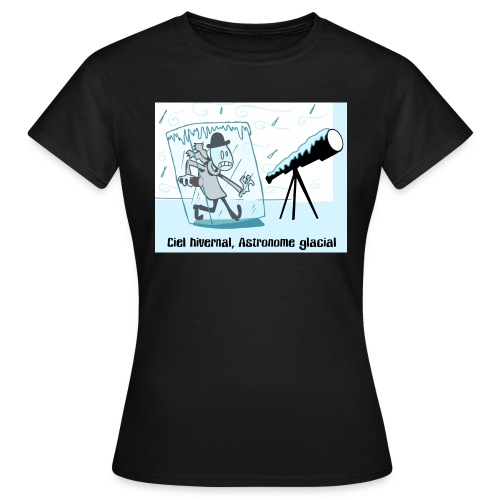 astronomie hivers - T-shirt Femme