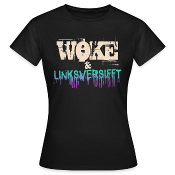 Selbstironie: WOKE & linksversifft - Frauen T-Shirt - Schwarz - Vorne - AI Model Female 172 dark (172cm)