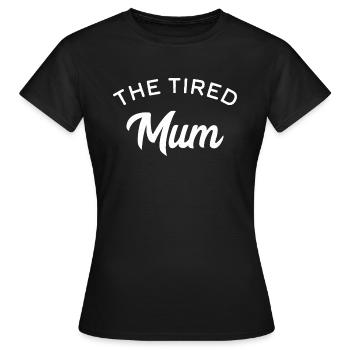 The Tired Mum - Women's T-Shirt - black - Front - AI Model Female 172 dark (172cm)