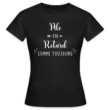 Pile en Retard Comme Toujours humour drôle - T-shirt Femme - noir - Devant - AI Model Female 172 dark (172cm)