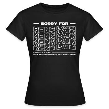 Désolé d’être en retard. Drôle de retard - T-shirt Femme - noir - Devant - AI Model Female 172 dark (172cm)