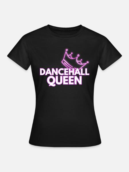 DANCEHALL QUEEN FOR LIFE - Women's T-Shirt - black