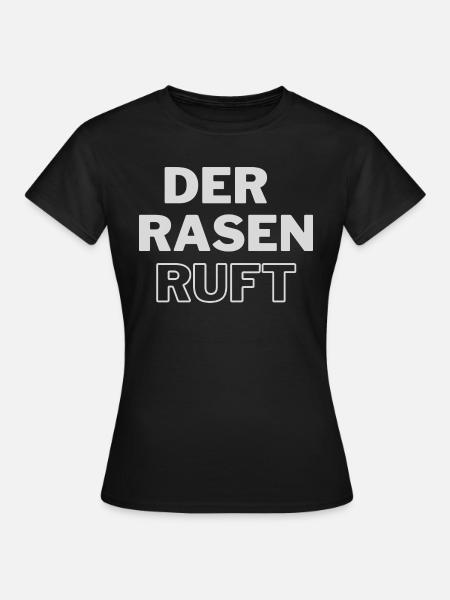 der rasen ruft - Frauen T-Shirt - Schwarz