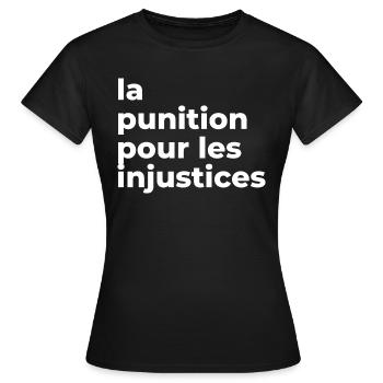 la punition pour les injustices. - T-shirt Femme - noir - Devant - AI Model Female 172 dark (172cm)